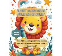 "Alphabet Coloring Book for Toddlers and Preschoolers": "Fun ABC Learning with Cute Animals and Big Letters to Color and Trace - Ages 3 to 5" ("ABC Smart Start Series")