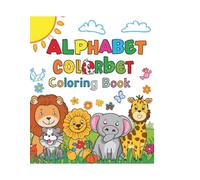 Alphabet Coloring Book: Fun and Easy A-Z Coloring Pages for Toddlers and Preschool Kids Ages 3-5 to Learn Letters and Improve Motor Skills