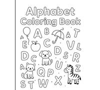 Alphabet Coloring Book - Fun and Learning from A to Z!: Letters A to Z, Animals, and Simple Words for Preschool and Kindergarten