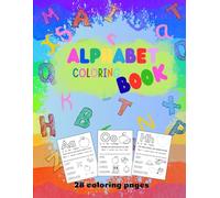Alphabet Coloring Book: Fun Preschool Workbook to Learn Letters & Words - Trace, Color, and Match Activities for Early Learners