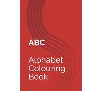 Alphabet Coloring Book: Learn Letters & Colors for Kids A-Z: Learn Letters & Colors for Kids A-Z