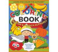 Alphabet Coloring Book / Livre de coloriage de l’alphabet français: A-Z Fun Letter Coloring Pages for Early Learning, Preschool, Kindergarten & ... et débutants | 8.5x11 inches, 52 pages