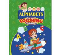 Alphabet Coloring Book: My first steps towards learning