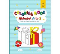 Alphabet Coloring Book - Trace word: Color the drawing and trace the word, A Book for Kids and Adult