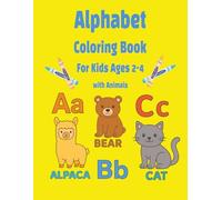 Alphabet Coloring Book with Animals: ABC Learning Fun for Preschool Kids Ages 2-4