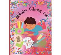 Alphabet Coloring Fun: Toddlers, Kindergarteners, Preschoolers, A to Z Alphabet Coloring Fun, Large 8.5x11", Fine Motor Skills & Hand-Eye Coordination, New Year Joyful Gift, Home Schooling