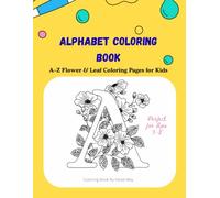 Alphabet Coloring Pages Workbook: A-Z Black and White Illustrative Worksheets for Kids | Fun Letter Learning & Creative Coloring Practice