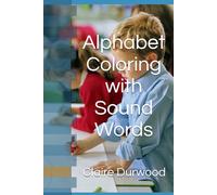 Alphabet Coloring with Sound Words: ABC coloring and sounds (Coloring Books)