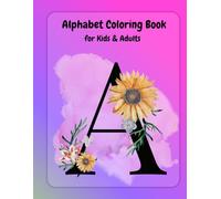Alphabet Colouring book: A to Z letters in artistic way to colour and enjoy for all ages
