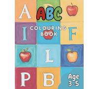 Alphabet Colouring Book: ABC Fun: Color Your Way Through the Alphabet!