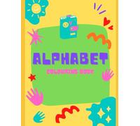 ALPHABET Colouring Book: Easy Alphabet Coloring Pages for Toddlers and Preschool