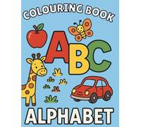 Alphabet Colouring Book: Simple and Educational Colouring Fun