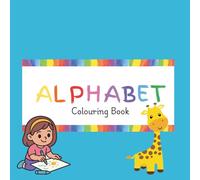 Alphabet Colouring / Coloring Book for Kids: Fun A to Z Activity Book with Letters, Words and Pictures | Educational Early Learning for Preschool, Kindergarten and Elementary