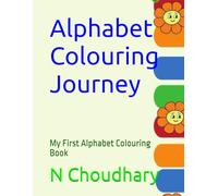 Alphabet Colouring Journey: My First Alphabet Colouring Book