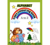 Alphabet copy Colouring book A to Z ( 2-5 year old)
