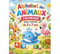 Alphabet des Animaux - Livre de coloriage dès 3 ans: Apprendre l’Alphabet en s'amusant avec des Animaux mignons - Coloriages Grand Format, Jeux de ... simples pour Garçons et Filles de 3 à 7 ans