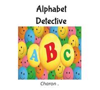 Alphabet Detective: Letter Search, for Preschool to First Grade