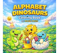 Alphabet Dinosaur Coloring Book: Learn the Alphabet with Dinosaurs - Simple and Cute Coloring Pages for Kids Ages 2-6