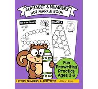 Alphabet Dot Marker Book: Fun Letters, Numbers, and Activities Workbook for Preschool and Kindergarten
