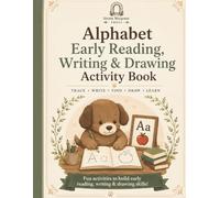 Alphabet Early Reading, Writing & Drawing Activity Book: Trace Write Find Draw Learn