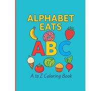 Alphabet Eats: A to Z Coloring Book