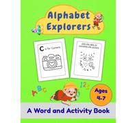 Alphabet Explorers: A Word and Activity Book