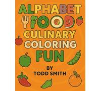 Alphabet Food: Culinary Coloring Fun