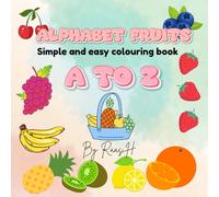 Alphabet fruits: Simple and easy colouring book