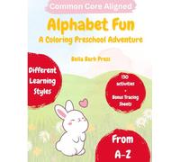 "Alphabet Fun: A Colorful Preschool Adventure": 208-Page Pre-K Activity Workbook with Common Core Standards, 130 activities, |8.5 x 11| + Bonus Tracing Sheets