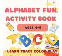 Alphabet Fun Activity Book: Learn Trace Color Play