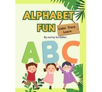 Alphabet Fun: Color Trace and Learn (Sunny Scribbles Coloring Series)
