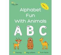 Alphabet Fun With Animals: Fun Animal Facts, Alphabet Letter Tracing For Toddlers, Easy Words ABCs, Preschool Alphabet Workbook, Uppercase and ... Alphabet Writing Practice For Kids 3-5
