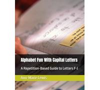 Alphabet Fun With Capital Letters: A Repetition-Based Guide to Letters F-J