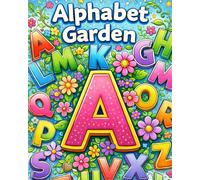 Alphabet Garden: I am Affirmations from A-to-Z Coloring Book