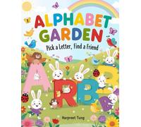 "Alphabet Garden: Pick a Letter, Find a Friend!" under age 3 to 5: Pick a Letter, Find a Friend! A Fun ABC Adventure for Little Learners