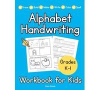 Alphabet Handwriting Practice Workbook for Kids Ages 5-7: Trace, Build, Write, and Read Letters with Fun CVC Word Activities for Preschool and ... CVC Word Practice, and Early Learning