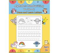 Alphabet Handwriting Workbook: Trace and Learn Letters