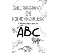 Alphabet in Dinosaurs Coloring Book