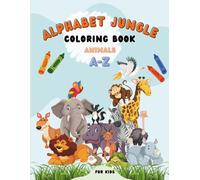 Alphabet Jungle Coloring Book Animals A-Z For Kids