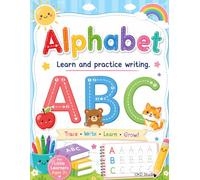 Alphabet Learn and practice writing ABC: Trace / Write / Learn for Growth: Start with A-Z for Preschool - Grade 1.