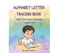 Alphabet Letter Tracing Book Ages 3-6: With Colored Animals