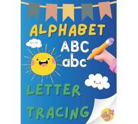 Alphabet Letter Tracing Book for Kids Ages 3+: Learn to Write Letters A-Z with Cute Animal Friends
