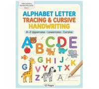 Alphabet Letter Tracing & Cursive Handwriting Workbook: A-Z Uppercase and Lowercase Writing Practice for Preschool, Kindergarten & Early Learners