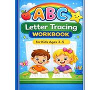 Alphabet Letter Tracing Workbook for Kids Ages 3-5: Preschool and Kindergarten Handwriting Practice
