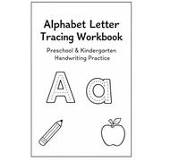 Alphabet Letter Tracing Workbook: Pre-school kindergarten handwriting practice
