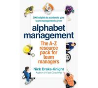 ALPHABET MANAGEMENT: 200 insights to accelerate your team management career