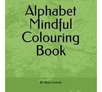 Alphabet Mindful Colouring Book