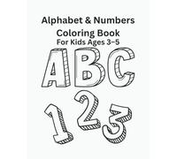 Alphabet & Numbers Coloring Book for Kids Ages 3-5