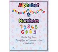 Alphabet & Numbers Handwriting Workbook for Kids Ages 4-6