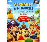 Alphabet & Numbers & Shapes Tracing Activity for Kids: Preparation and Learning Book for Preschool Children aged 3-6 years